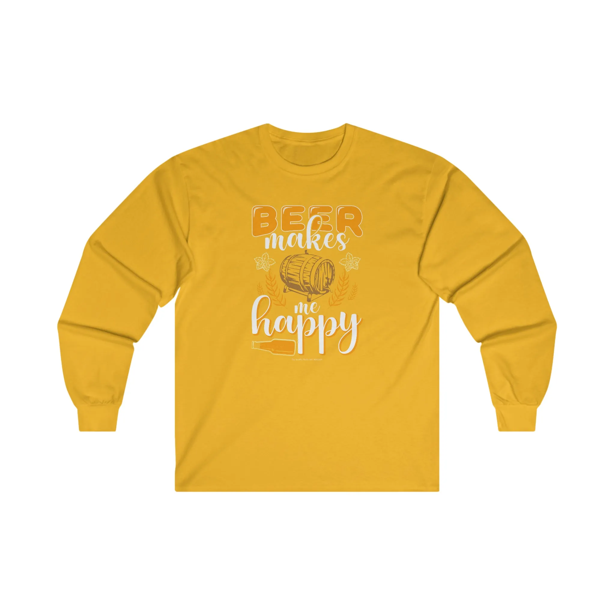 Beer Makes Me Happy Long Sleeve Tee