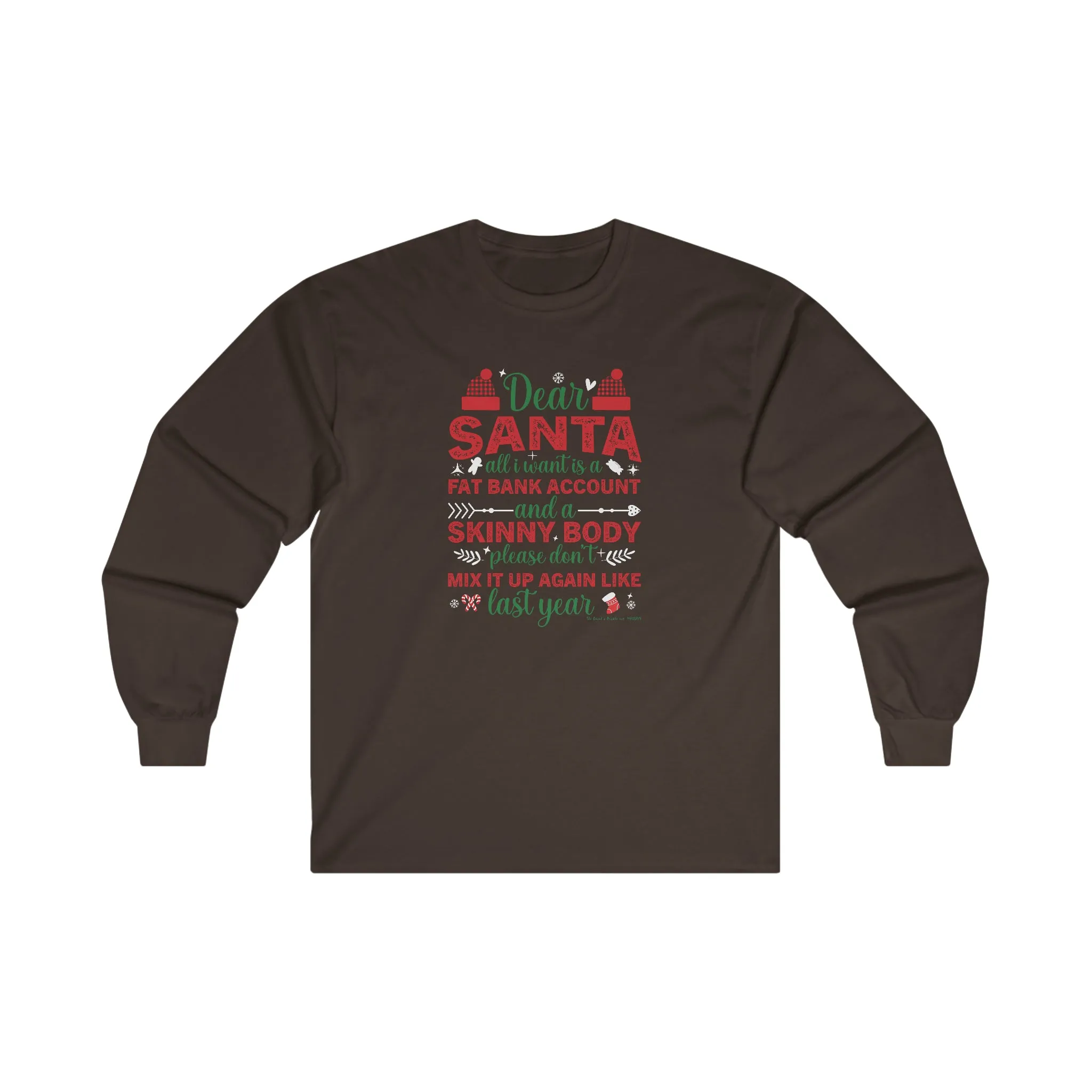 Dear Santa All I Want Is a Fat Bank Account Long Sleeve Tee