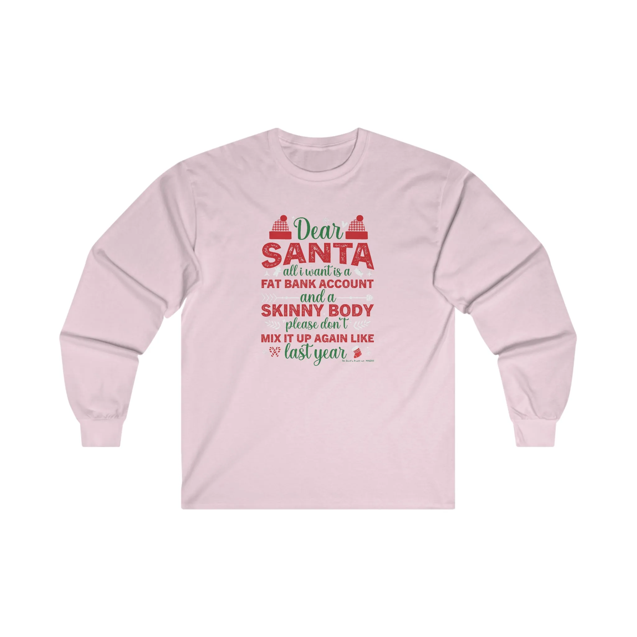 Dear Santa All I Want Is a Fat Bank Account Long Sleeve Tee