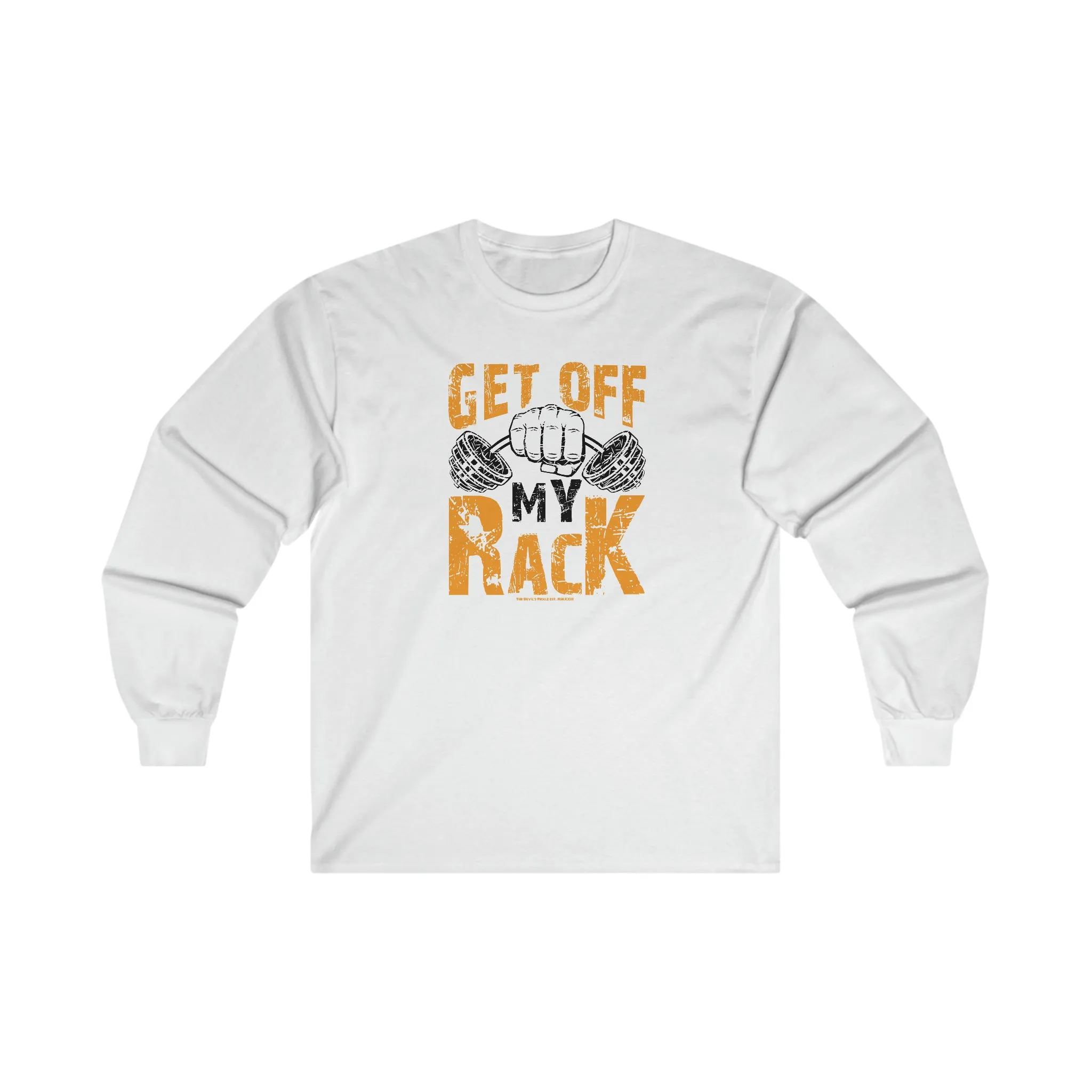 Get Off My Rack Long Sleeve Tee