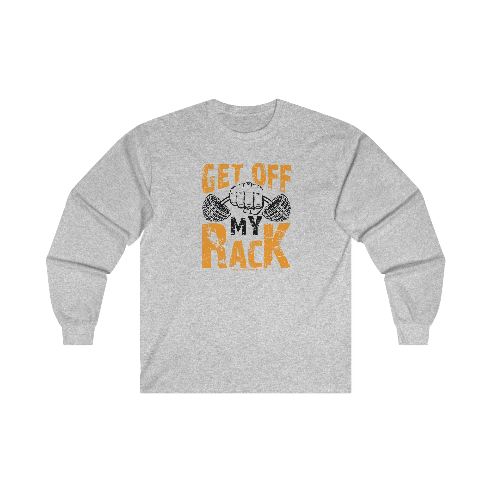 Get Off My Rack Long Sleeve Tee