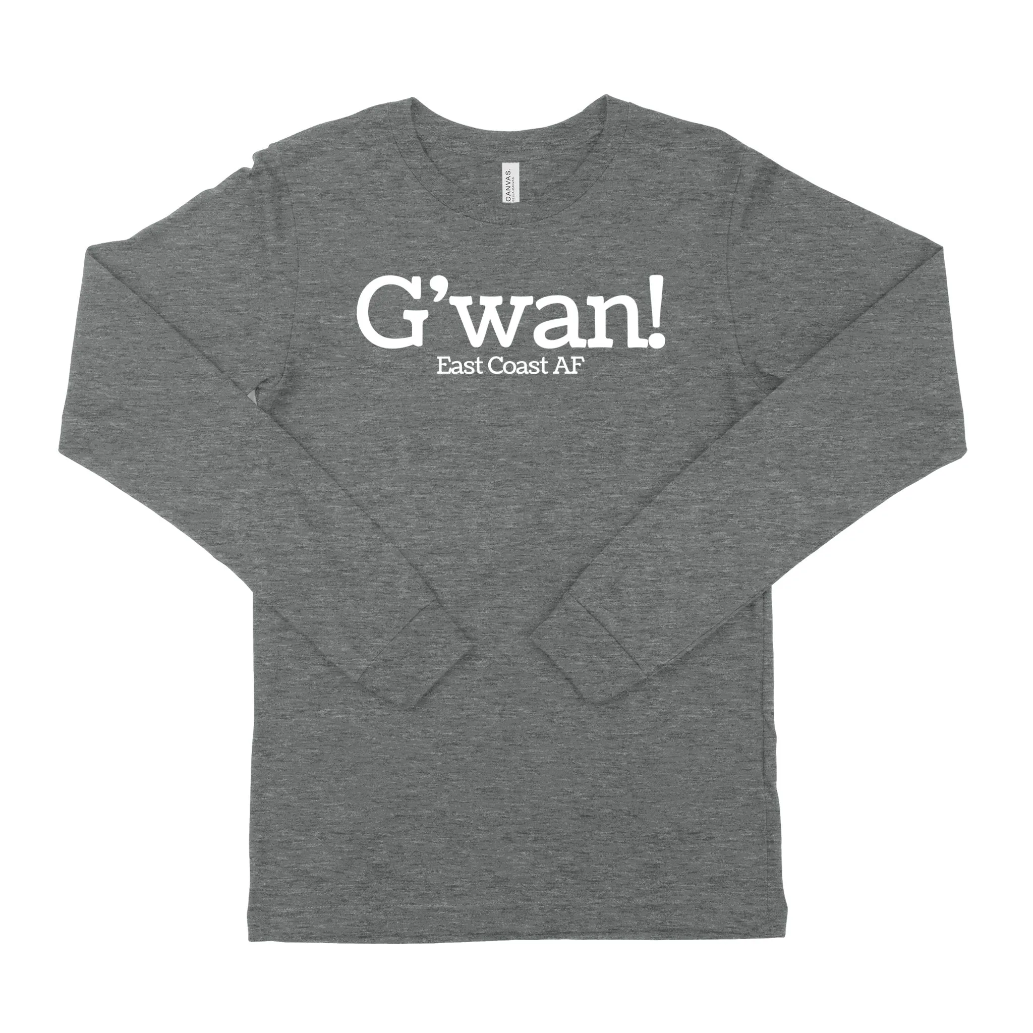 G'wan! Unisex Long Sleeve T-Shirt