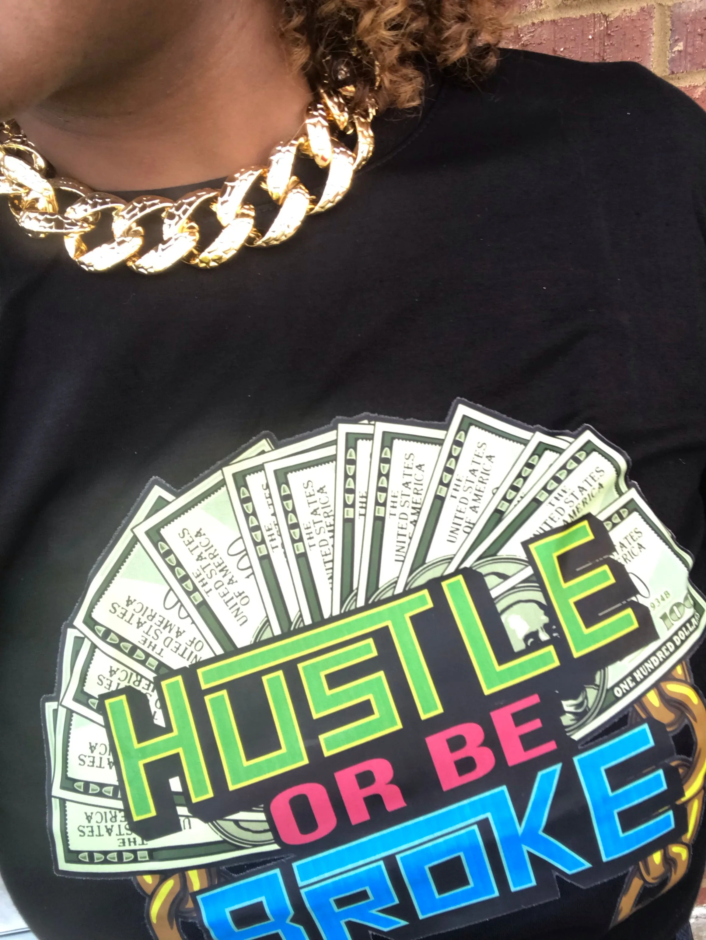 HUSTLE OR BE BROKE T SHIRT