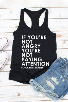 If You're Not Angry You're Not Paying Attention Jr Tank Top Top