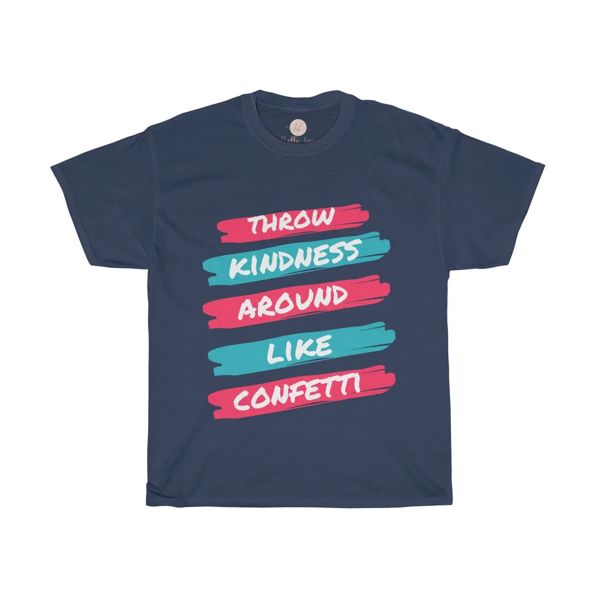 Throw Kindness Around Like Confetti Tee| Kindness & Confetti Tee